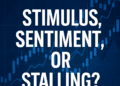 Market Sentiment Tracker: Stimulus, Sentiment, or Stalling