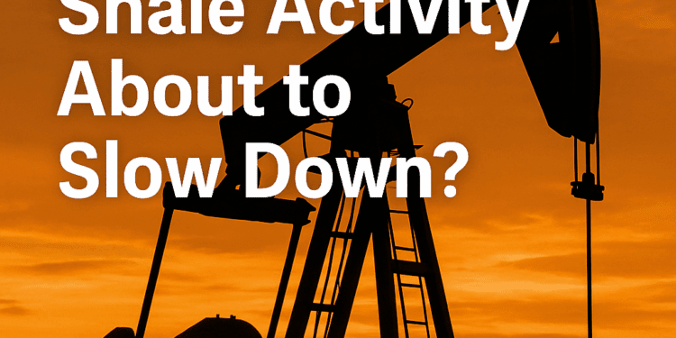 Monday Macro View: Is U.S. Shale Activity About to Slow Down