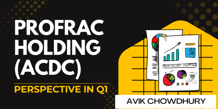 ProFrac Holding’s Perspective in Q1: KEY Takeaways