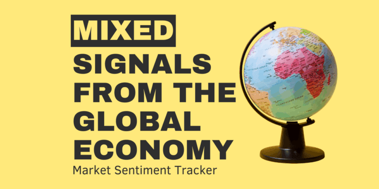 Market Sentiment Tracker: Mixed Signals from Global Economy