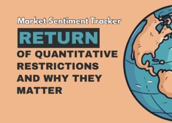 Market Sentiment Tracker: Return of Quantitative Restrictions and why they matter