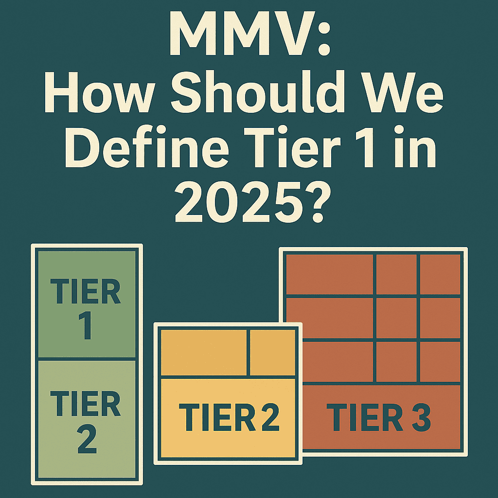 MMV: How Should We Define Tier 1 in 2025?